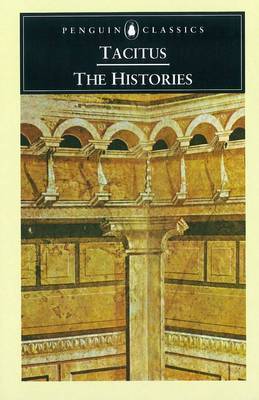 The Histories - Tacitus, and Wellesley, Kenneth (Introduction by)