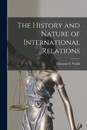 The History and Nature of International Relations