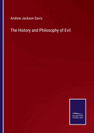 The History and Philosophy of Evil