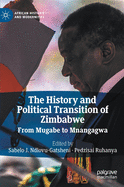 The History and Political Transition of Zimbabwe: From Mugabe to Mnangagwa