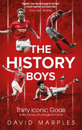 The History Boys: Thirty Iconic Goals in the History of Nottingham Forest