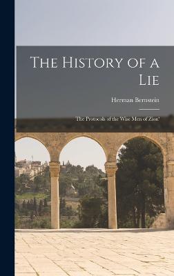 The History of a Lie: The Protocols of the Wise Men of Zion' - Bernstein, Herman