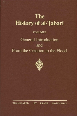 The History of al- abar  Vol. 1: General Introduction and From the Creation to the Flood - Rosenthal, Franz (Translated by)