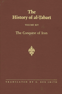 The History of Al- abar  Vol. 14: The Conquest of Iran A.D. 641-643/A.H. 21-23
