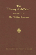 The History of Al- abar  Vol. 37: The  abb sid Recovery: The War Against the Zanj Ends A.D. 879-893/A.H. 266-279