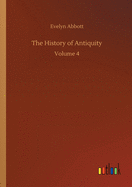 The History of Antiquity: Volume 4