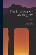 The History of Antiquity; Volume 6