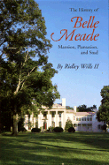 The History of Belle Meade: Mansion, Plantation, and Stud