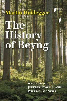 The History of Beyng - Heidegger, Martin, and McNeill, William (Translated by)