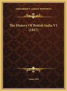 The History of British India V1 (1817)
