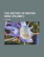The History of British India Volume 2