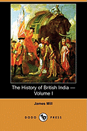 The History of British India - Volume I (Dodo Press)