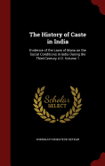 The History of Caste in India: Evidence of the Laws of Manu on the Social Conditions in India During the Third Century A. D