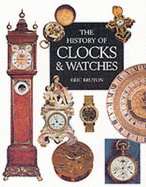 The History of Clocks and Watches - Bruton, Eric