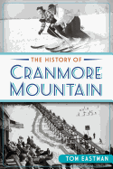 The History of Cranmore Mountain