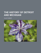 The History of Detroit and Michigan