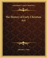 The History of Early Christian Art