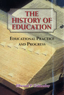 The History of Education: Educational Practice and Progress