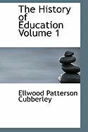 The History of Education, Volume 1