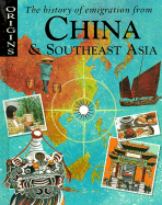 The History of Emigration from China & Southeast Asia