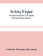 The History Of England: From The Accession Of James I To The Elevation Of The House Of Hanover (Volume Ii)