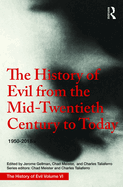 The History of Evil from the Mid-Twentieth Century to Today: 1950-2018