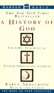 The History of God: The 4000- Year Quest of Judaism, Christianity and Islam