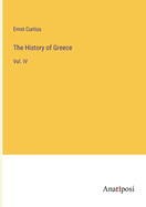 The History of Greece: Vol. IV