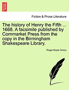 The History of Henry the Fifth ... 1668. a Facsimile Published by Cornmarket Press from the Copy in the Birmingham Shakespeare Library. - Orrery, Roger Boyle