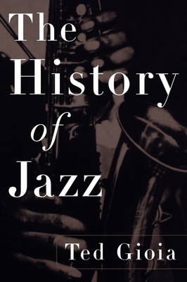 The History of Jazz - Gioia, Ted