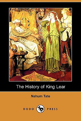 The History of King Lear (Dodo Press) - Tate, Nahum