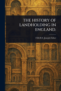 The History of Landholding in England.