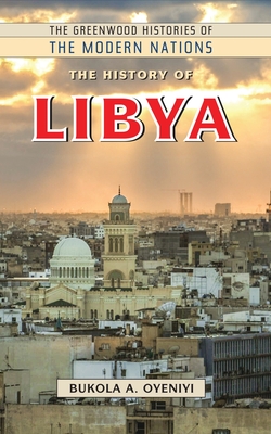 The History of Libya - Oyeniyi, Bukola