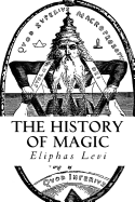 The History of Magic: (A Timeless Classic)
