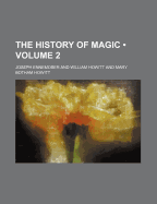 The History of Magic; Volume 2