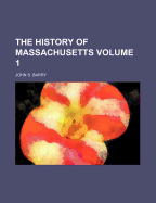 The History of Massachusetts Volume 1