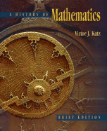 The History of Mathematics: Brief Version