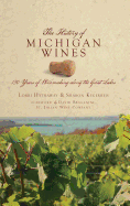 The History of Michigan Wines: 150 Years of Winemaking Along the Great Lakes