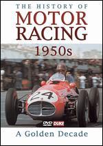 The History of Motor Racing: 1950's - A Golden Decade