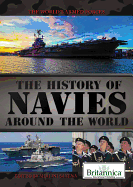 The History of Navies Around the World - Barrington, Richard, and Saxena, Shalini (Editor)