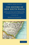 The History of New South Wales 2 Volume Set: With an Account of Van Diemen's Land [Tasmania], New Zealand, Port Phillip [Victoria], Moreton Bay, and Other Australian Settlements - Flanagan, Roderick