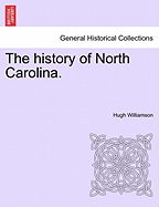 The History of North Carolina. Vol. I