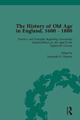 The History of Old Age in England, 1600-1800, Part II - Ottaway, Susannah R