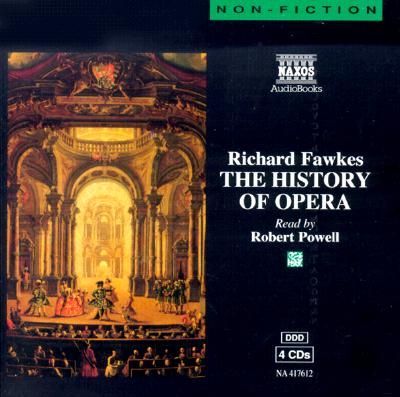 The History of Opera - Fawkes, Richard, and Powell, Robert (Read by)