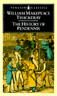The History of Pendennis: 2his Fortunes & Misfortunes, His Friends & His Greatest Enemy