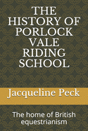 The History of Porlock Vale Riding School: The home of British equestrianism