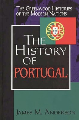 The History of Portugal - Anderson, James