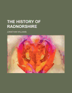 The History of Radnorshire