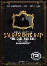 The History of Sacramento Rap: The Rise and Fall - 1982-2009 - First Degree the D.E.