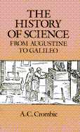 The History of Science from Augustine to Galileo - Crombie, Alistair Cameron